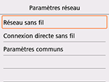 Écran Paramètres réseau : Sélectionnez Réseau sans fil